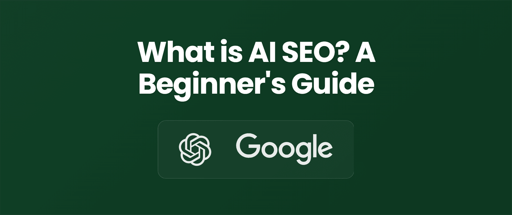 Cover image for What is AI SEO? A Beginner's Guide